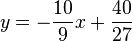 y=-\frac{10}{9}x+\frac{40}{27}